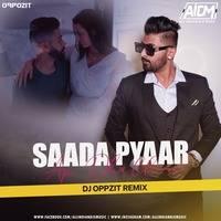 Saada Pyaar Remix Mp3 Song - Dj Oppozit
